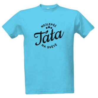 Tričko s potiskem Nejlepší táta na světě